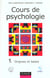 Cours de psychologie - tome 1 - 3eme edition - origines et bases