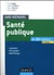 Aide-mémoire - Santé publique - 2e éd. - En 13 notions - Législation, Démographie, Épidémiologie
