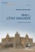 Mali : l'état inachevé