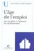 L'age de l'emploi - les societes a l'epreuve du vieillissement