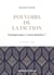 Pouvoirs de la fiction - Pourquoi aime-t-on les histoires ?
