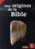 Aux origines de la bible