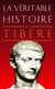 La véritable histoire de : Tibère