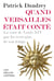 Quand Versailles était conté : La cour de Louis XIV par les écrivains de son temps