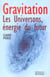 Gravitation - les universons, energie du futur