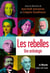 Les rebelles : une anthologie