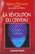 Revolution du cerveau (la)