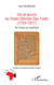 Vie et oeuvre du cheik uthmân Dan Fodio (1754-1817) -  de l'islam au soufisme