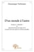 D'un monde à l'autre - voyage en « Absurdie » ou quand la boucle du temps ouvre les portes de votre esprit sur d?autres possibles