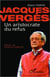 Jacques Vergès - un aristocrate du refus