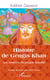 Histoire de Gengis Khan aux sources du peuple Kazakh t.2