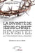 La divinite de Jésus-Christ revisitée au troisième millénaire - evidence de sa déité
