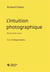 L'intuition photographique : notes 2016-2020 - regard perdu