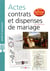 Actes, contrats et dispenses de mariage - comment retrouver ces documents essentiels ? (3e édition)