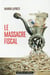 Le Massacre Fiscal