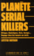 Planète serial-killers