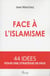 Face à l'islamisme - 44 idées pour une stratégie de paix