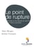 Le point de rupture - enquête sur les ressorts du vote fn en milieux populaires