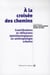 À la croisée des chemins - contributions et réflexions épistémologiques en anthropologie urbaine