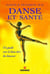 Danse et santé - comment prévenir et guérir tous les stress physiques liés à la danse