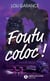 Foutu Coloc !