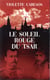 Le soleil rouge du tsar