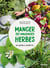 Manger ses mauvaises herbes - du jardin à l'assiette !