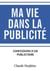 Ma vie dans la publicité