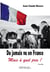 DU JAMAIS VU EN FRANCE - MAIS A QUEL PRIX !