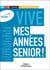 Vive mes années senior ! : Ma vie dans l'entreprise