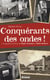 Conquérants des ondes ! - l'incroyable aventure de radio-Toulouse et radio-Andorre