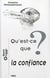 Qu'est-ce que la confiance?