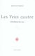 Les yeux quatre - l'envolement des yeux