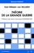 THEORIE DE LA GRANDE GUERRE