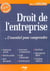 Droit de l'entreprise. l'essentiel pour comprendre