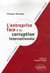 L'entreprise face à la corruption internationale - droits, risques, stratégies, enjeux