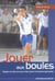 Jouer aux boules