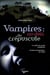 Vampires : au-delà du crépuscule - le guide du monde vampirique - créatures imaginaires ou réelles
