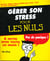 Gerer son stress pour les nuls