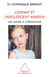 L'enfant et l'adolescent anxieux - les aider à s'épanouir