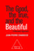 The good, the true and the beautiful - a neuronal approach