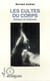Les cultes du corps : Ethique et sciences