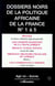 Dossiers Noirs de la politique africaine de la France : Numéros 1 à 5