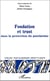 Fondation et trust - dans la protection du patrimoine