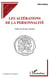 LES ALTERATIONS DE LA PERSONNALITE