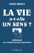 La vie a-t-elle un sens? - Réponse de l'anthropologie chrétienne
