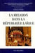 La religion dans la République laïque - Actes du XXe colloque national de la Confédération des Juristes catholiques de France