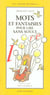 Mots et fantaisies pour lire sans souci