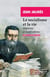 Le socialisme et la vie - idéalisme et matérialisme