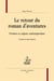 Le retour du roman d'aventures : formes et enjeux contemporains - à partir de Jean Echenoz